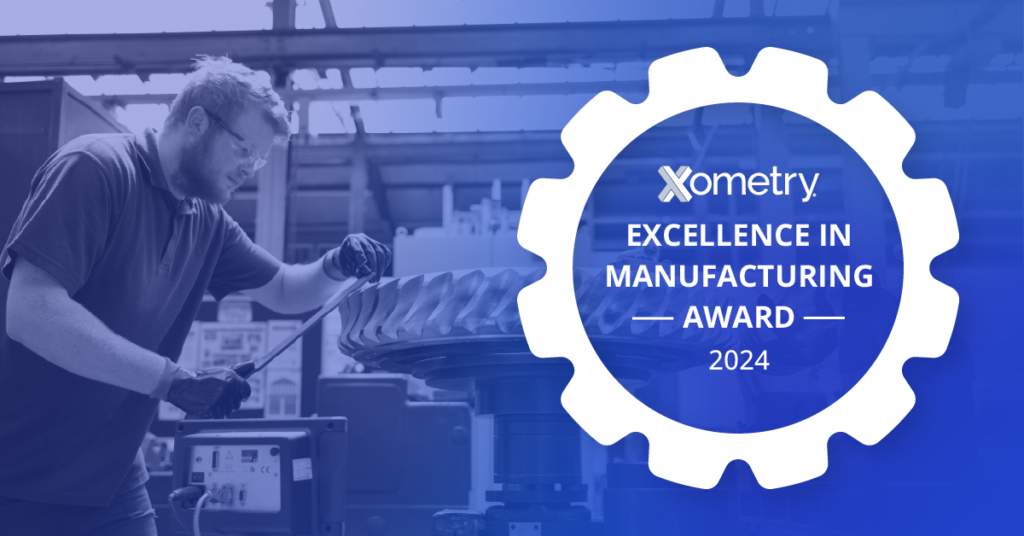 Xometry Excellence in Manufacturing Award